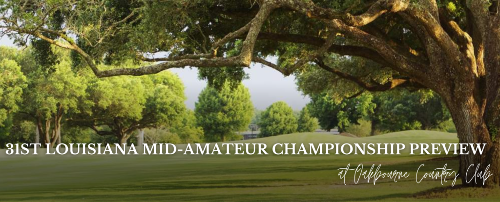 31st Mid Amateur Championship Preview Presented By Francis Ford Coppola